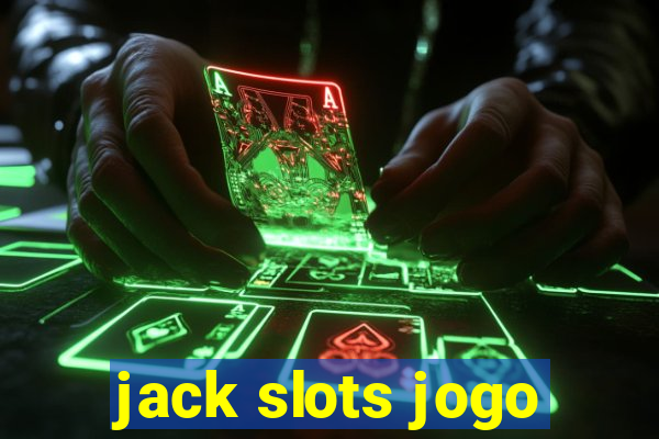 jack slots jogo