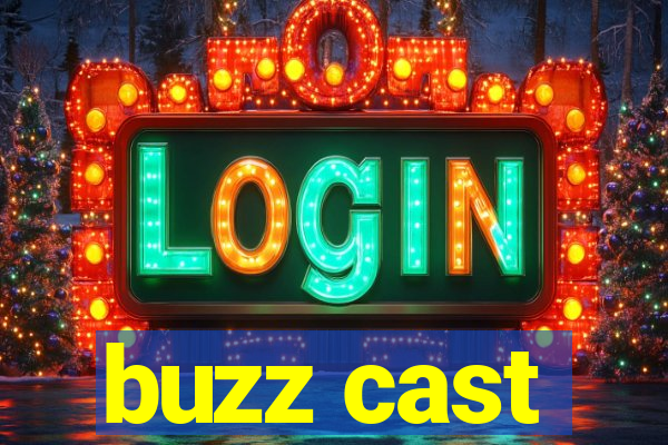 buzz cast