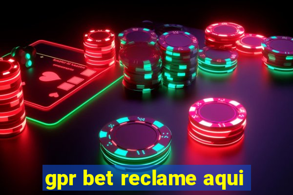 gpr bet reclame aqui