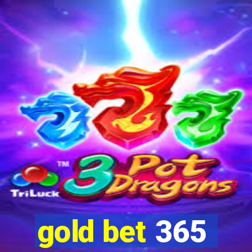 gold bet 365