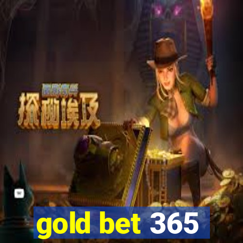 gold bet 365