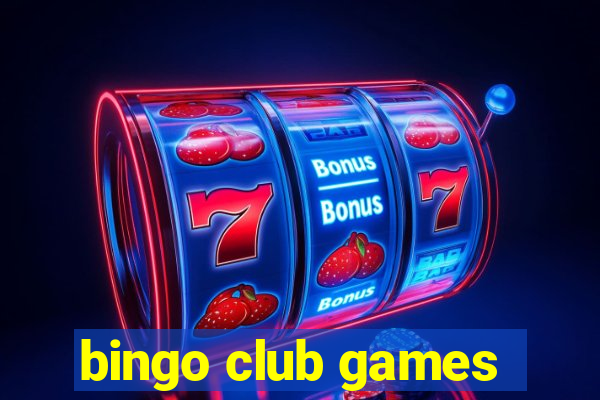 bingo club games