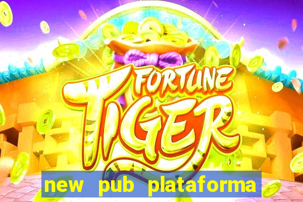 new pub plataforma de jogos