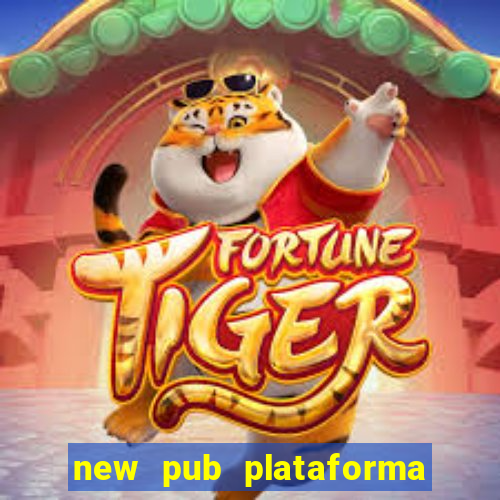 new pub plataforma de jogos