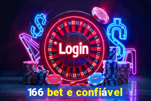 166 bet e confiável