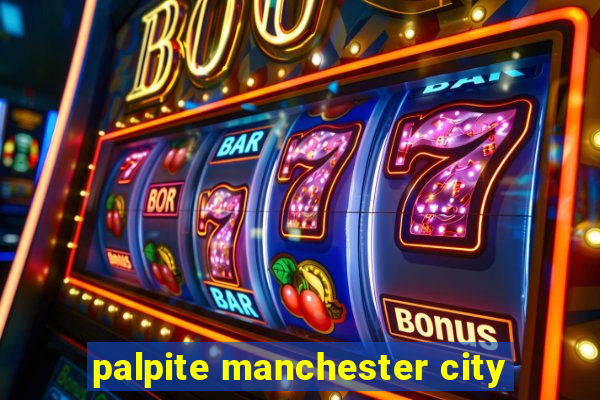 palpite manchester city