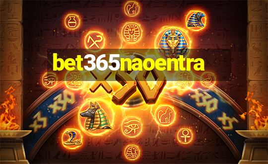 bet365naoentra