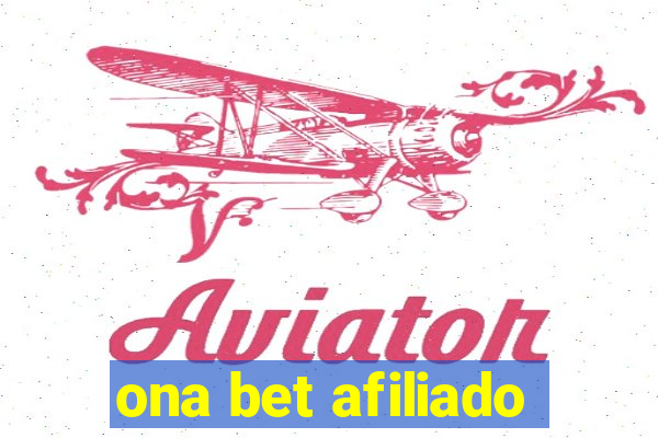 ona bet afiliado