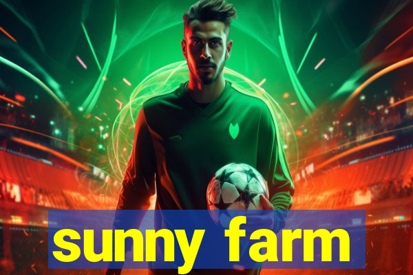 sunny farm