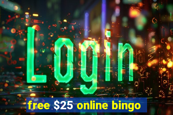 free $25 online bingo