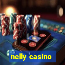 nelly casino