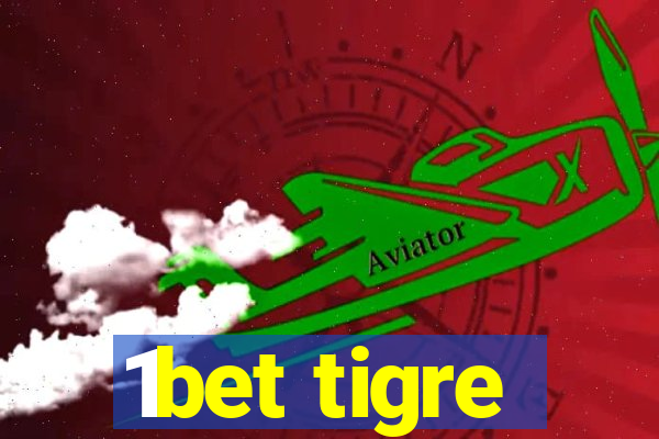 1bet tigre