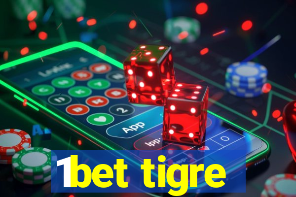 1bet tigre