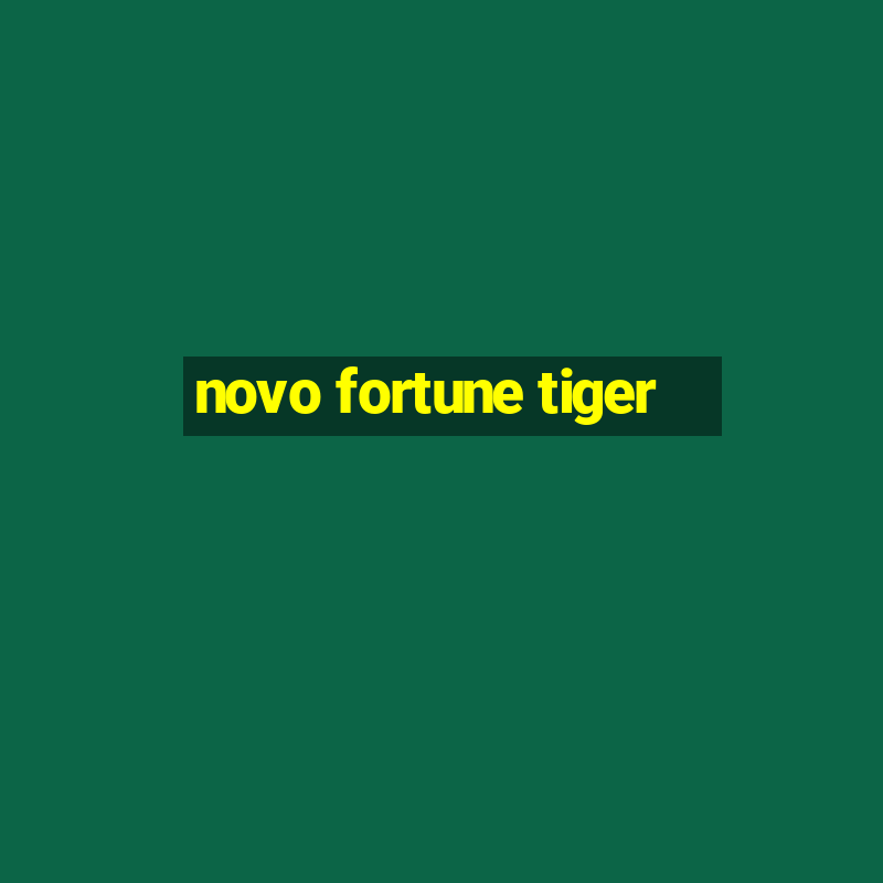 novo fortune tiger