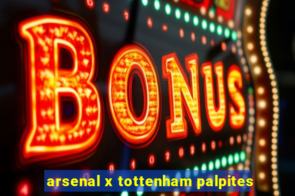 arsenal x tottenham palpites