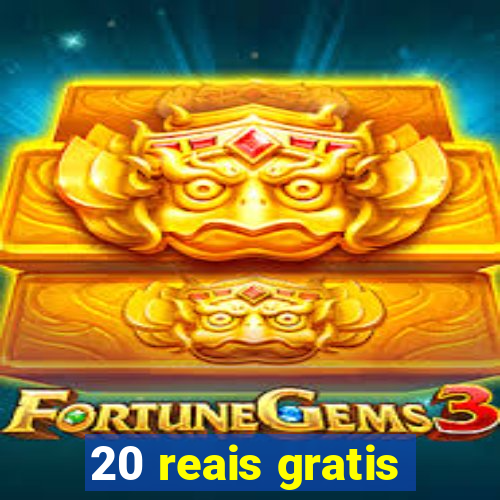 20 reais gratis