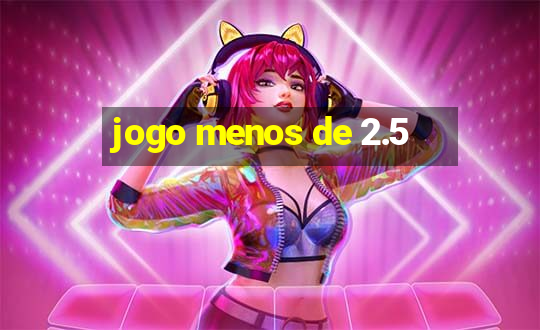 jogo menos de 2.5