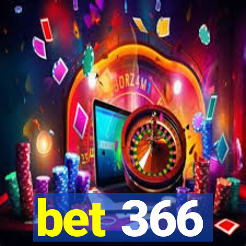 bet 366