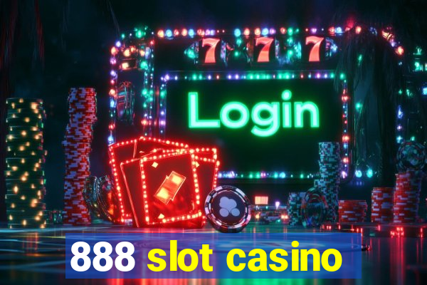 888 slot casino