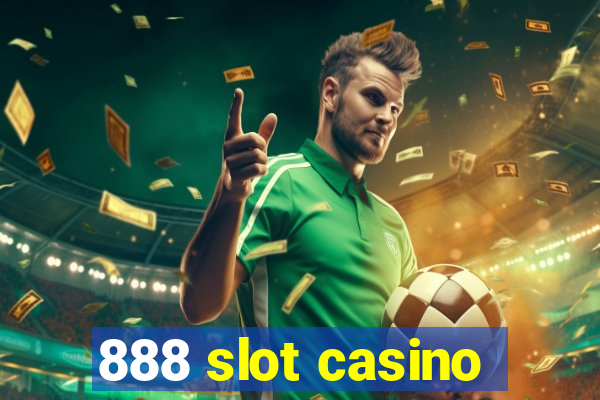 888 slot casino