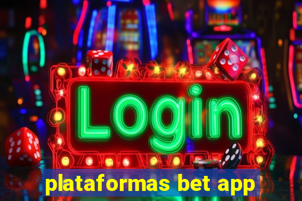 plataformas bet app