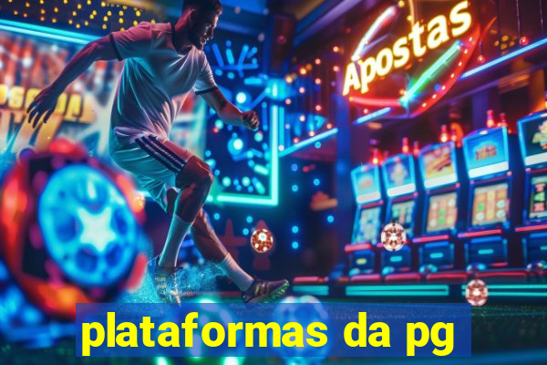 plataformas da pg