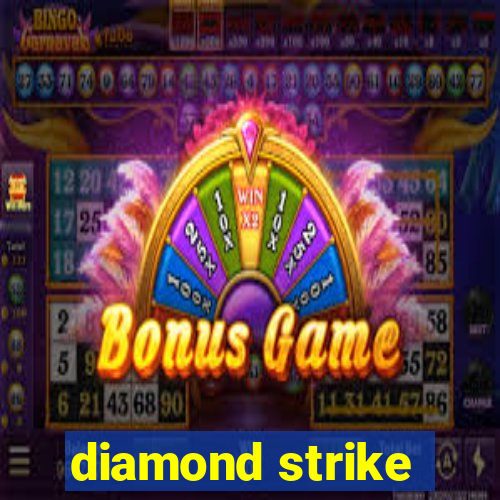 diamond strike