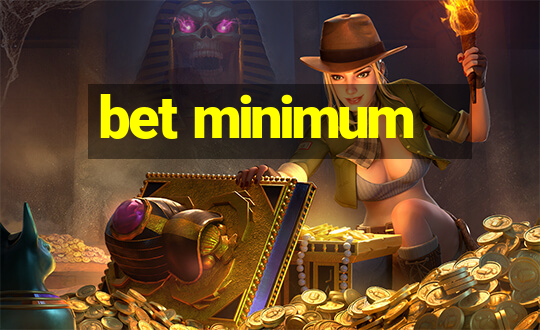 bet minimum