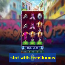 slot with free bonus