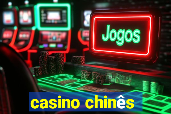 casino chinês