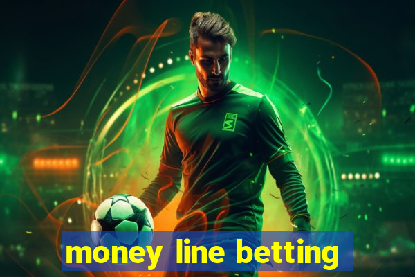 money line betting