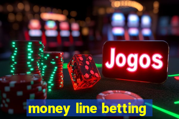 money line betting