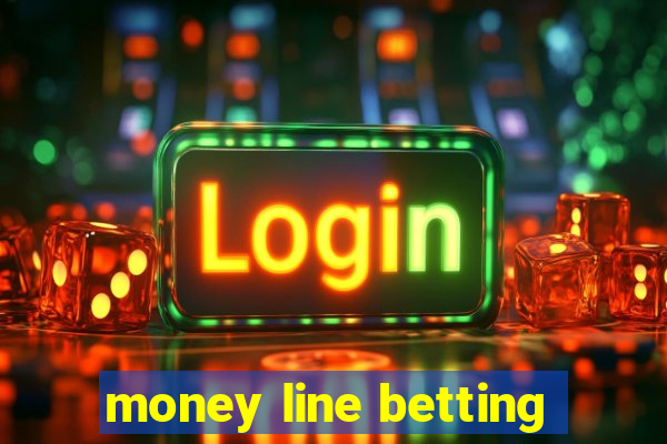 money line betting