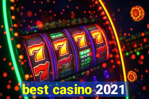 best casino 2021