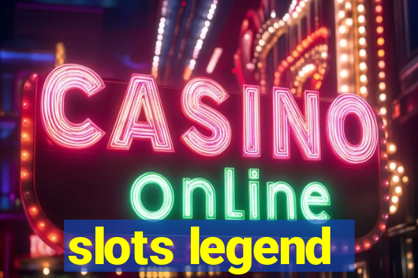 slots legend