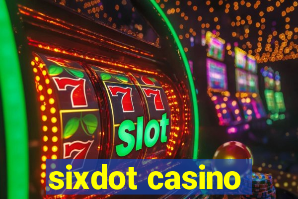 sixdot casino