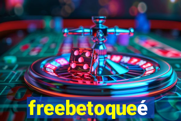 freebetoqueé