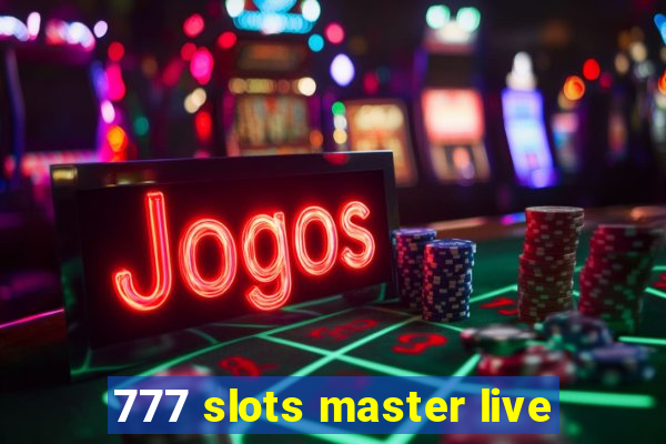 777 slots master live