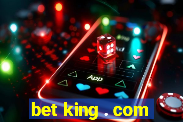 bet king . com