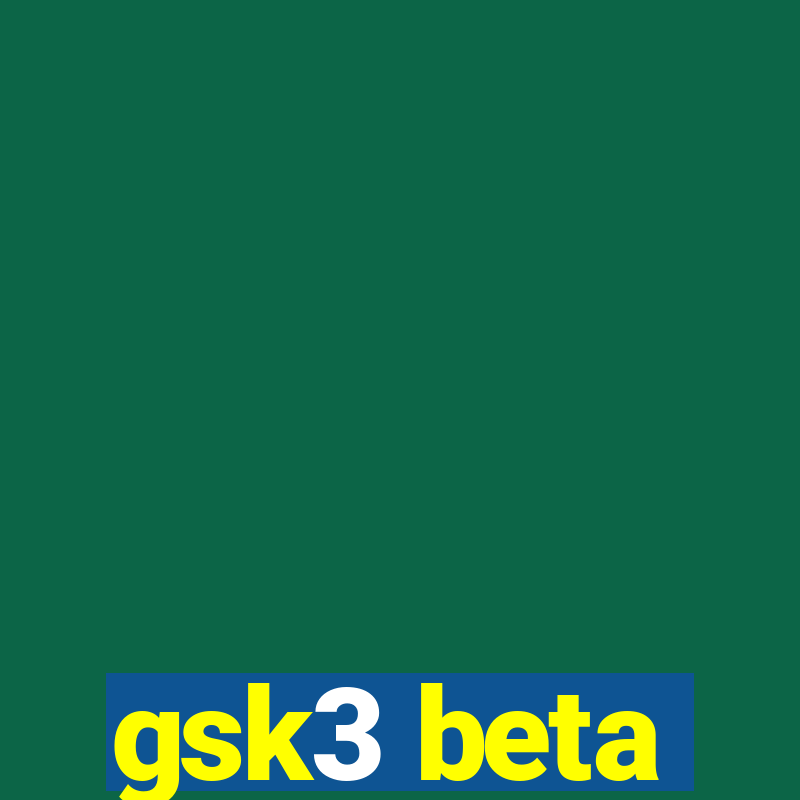 gsk3 beta