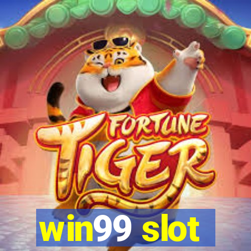 win99 slot