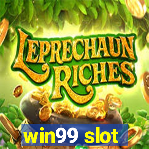 win99 slot