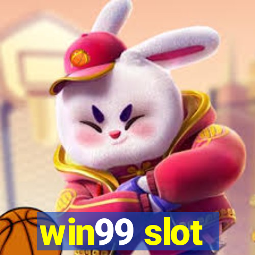 win99 slot