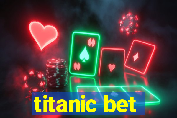 titanic bet