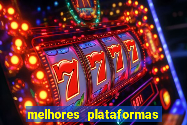 melhores plataformas de apostas slots