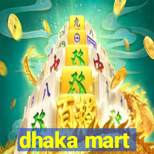 dhaka mart