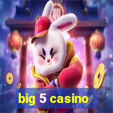 big 5 casino