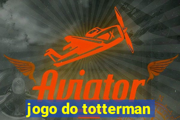 jogo do totterman