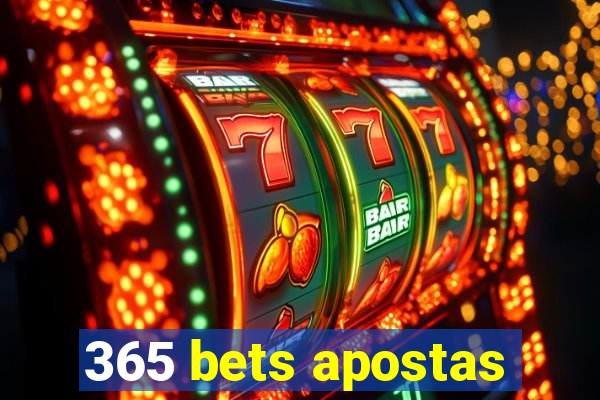 365 bets apostas