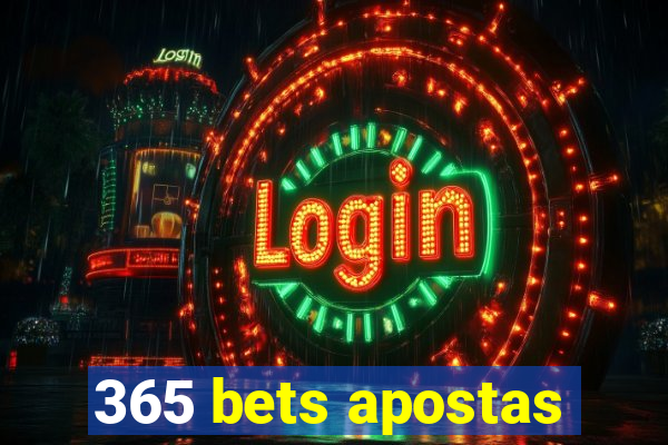 365 bets apostas